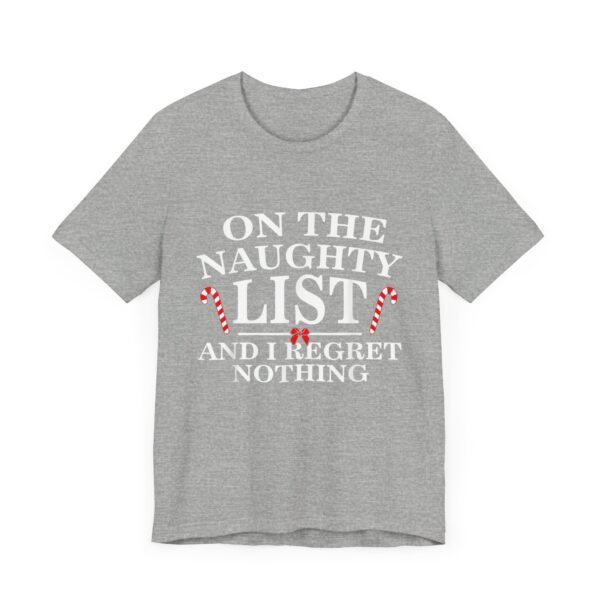 On The Naughty List And I Regret Nothing Funny Xmas Shirt T-Shirt - Image 35