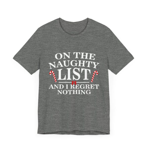 On The Naughty List And I Regret Nothing Funny Xmas Shirt T-Shirt - Image 11