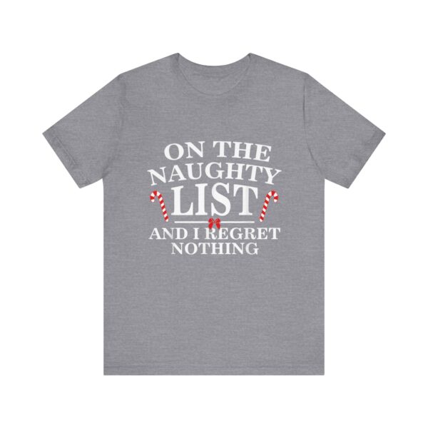 On The Naughty List And I Regret Nothing Funny Xmas Shirt T-Shirt - Image 21