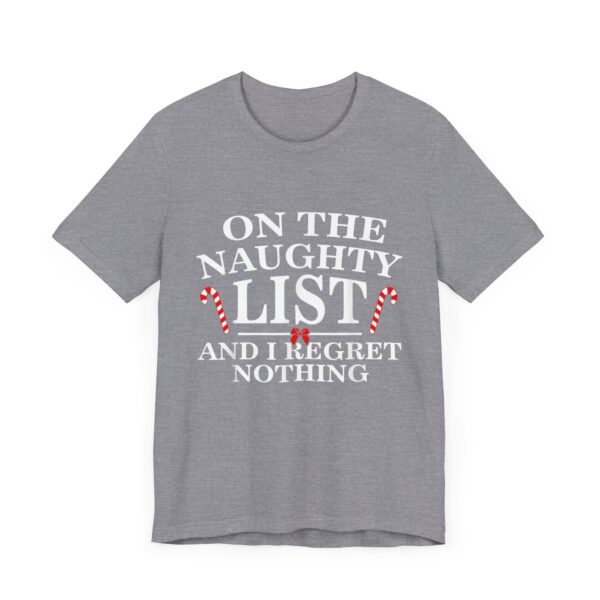 On The Naughty List And I Regret Nothing Funny Xmas Shirt T-Shirt - Image 23