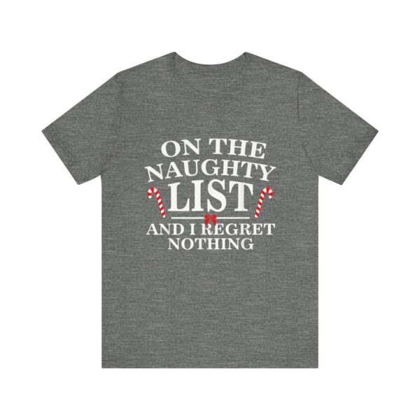 On The Naughty List And I Regret Nothing Funny Xmas Shirt T-Shirt - Image 9