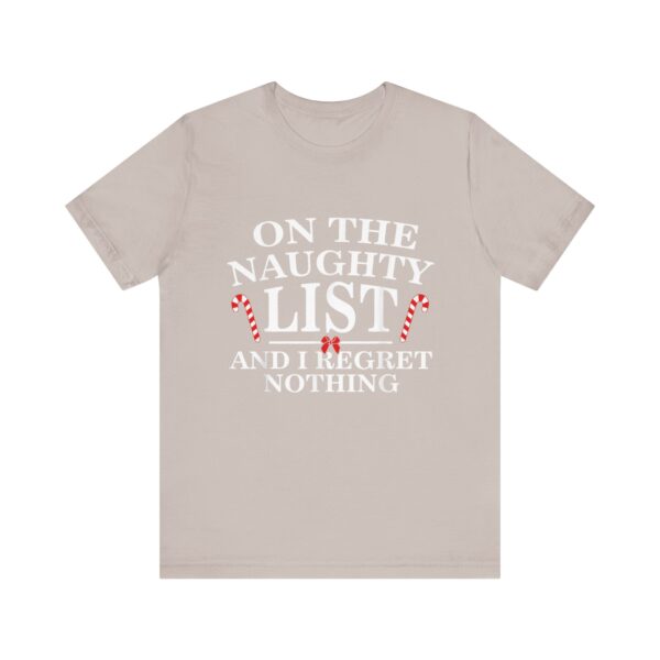 On The Naughty List And I Regret Nothing Funny Xmas Shirt T-Shirt - Image 49